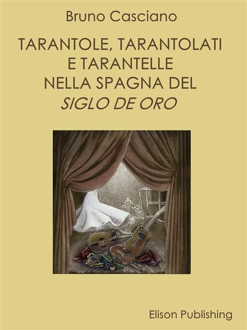 Title details for Tarantole, tarantolati e tarantelle nella Spagna del Siglo de oro by Bruno Casciano - Available